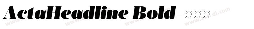 ActaHeadline Bold字体转换